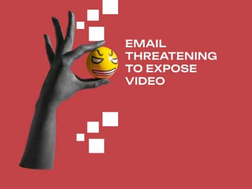 Email Threatening to Expose Video